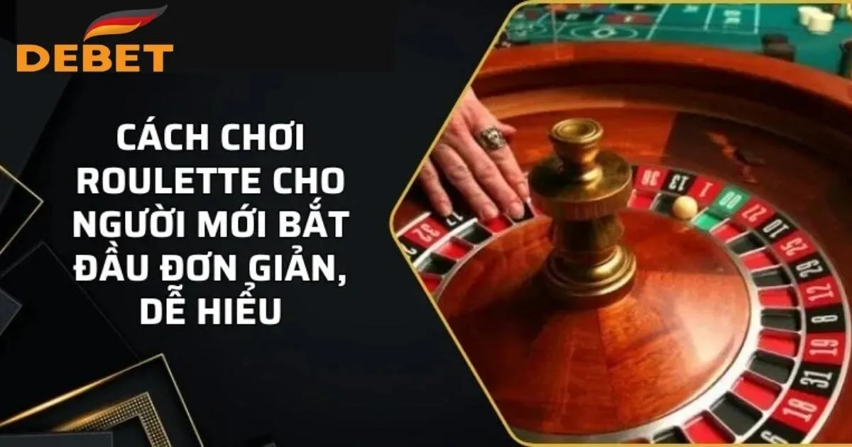 Chi tiết về cách chơi roulette