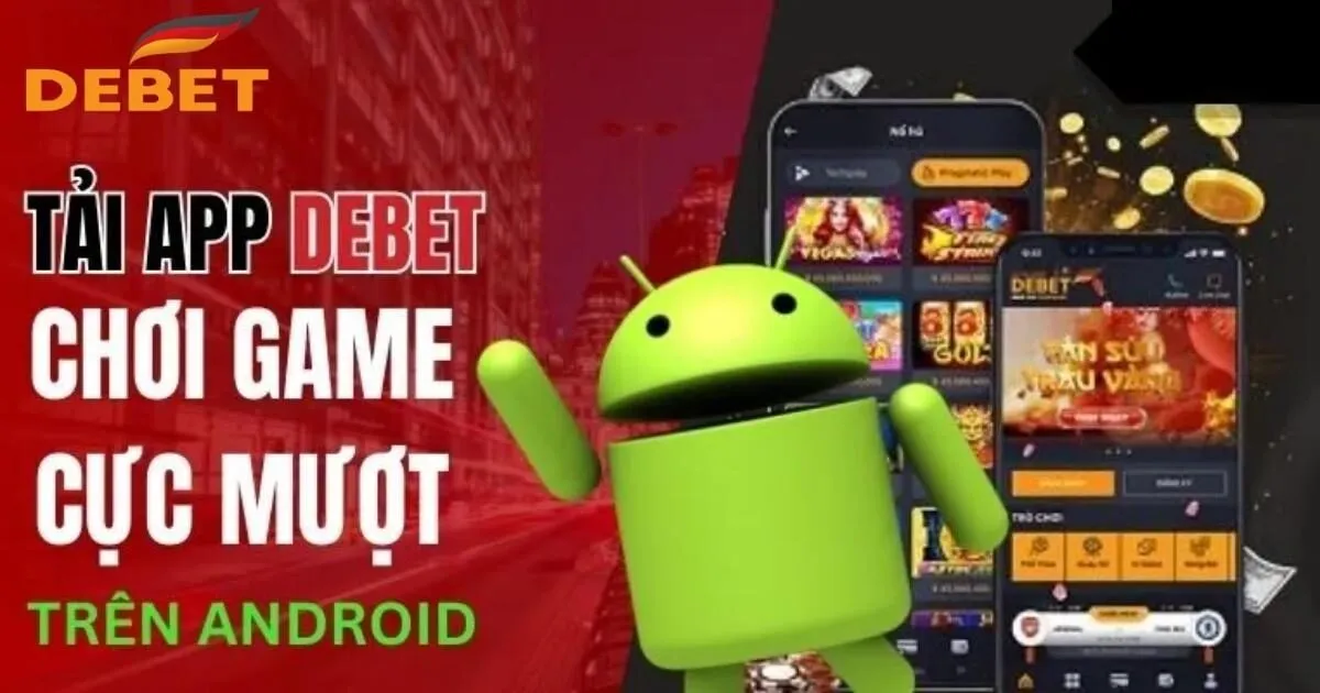 Tải Debet về hệ điều hành Android