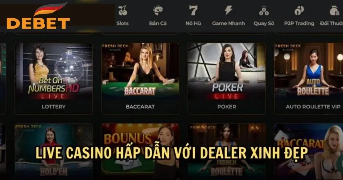 Lý do casino của Debet hút triệu lượt đăng ký?