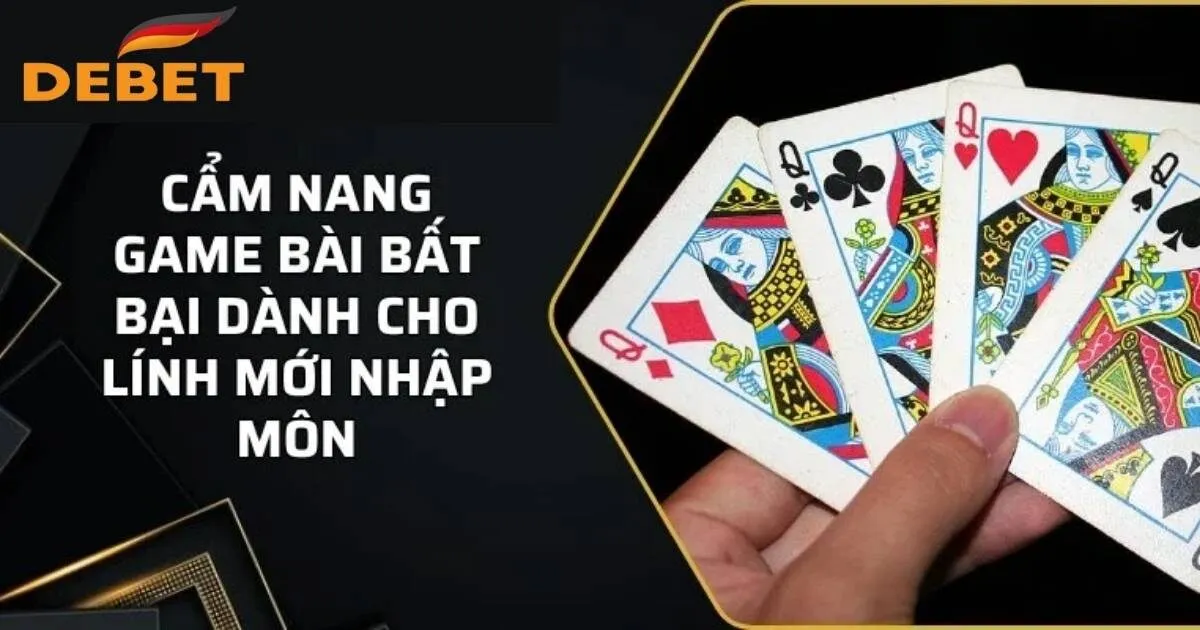 Những kinh nghiệm chơi game bài tại Debet bất bại