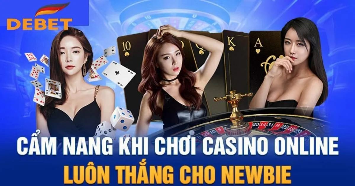 Tổng Hợp Kinh Nghiệm Chơi Casino Từ Cao Thủ Tại Debet