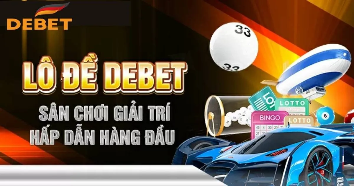 Giới thiệu sơ lược về lô đề Debet