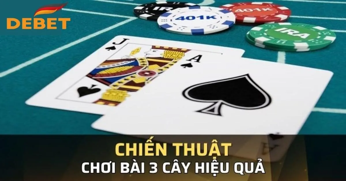 Bỏ túi cách chơi bài 3 cây bất bại đánh đâu thắng đó