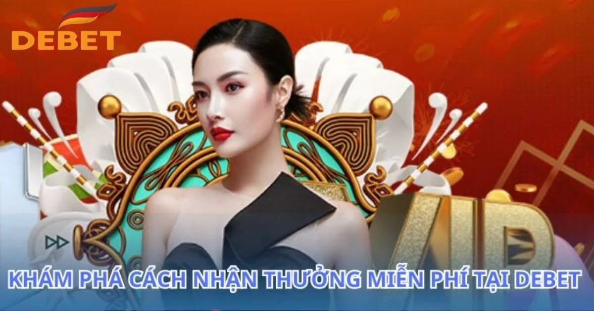 Cách nhận khuyến mãi Debet mới nhất